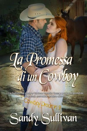 [Cowboy Dreamin' 09] • (Cowboy Dreamin' 09) La Promessa Di Un Cowboy